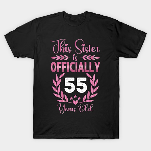 Sister 55 Years Old Birthday Funny T-Shirt by loveshop